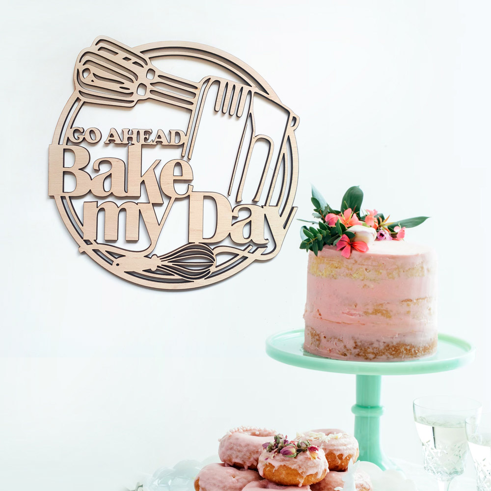 Go Ahead Bake My Day - Whisk Sign